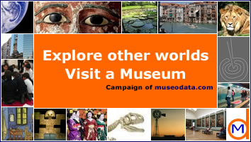 Explore other worlds. Visit a Museum. Campaign of museodata.com Explore other worlds. Visit a Museum. Campaign of museodata.com