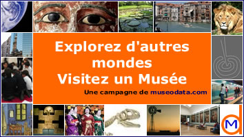 Explorez d'autres mondes. Visitez un Musée. Une campagne de museodata.com Explorez d'autres mondes. Visitez un Musée. Une campagne de museodata.com