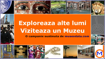 Exploreaza alte lumi. Viziteaza un Muzeu. O campanie sustinuta de museodata.com Exploreaza alte lumi. Viziteaza un Muzeu. O campanie sustinuta de museodata.com